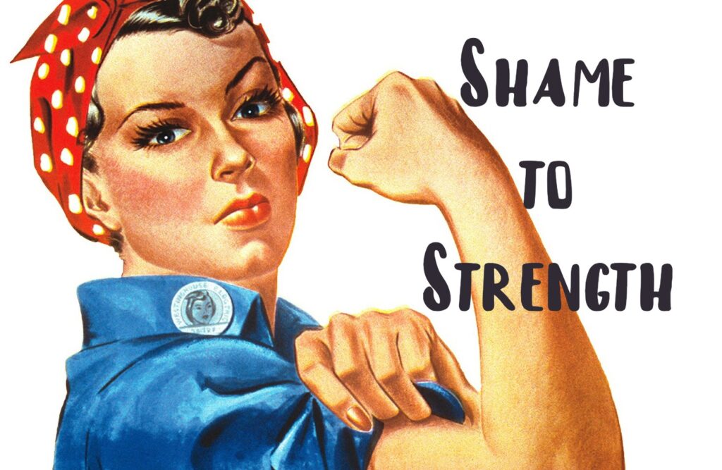 Shame to Strength